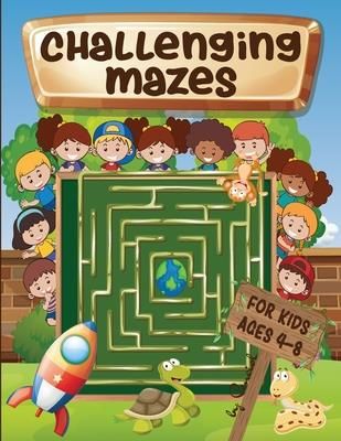 Challenging mazes for kids ages 4-8 (Press Penciol)