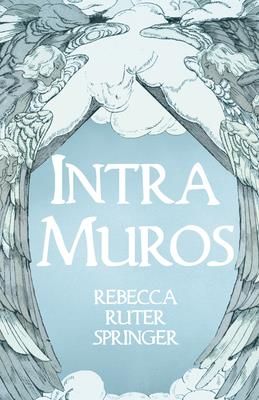 Intra Muros (Springer Rebecca Ruter)