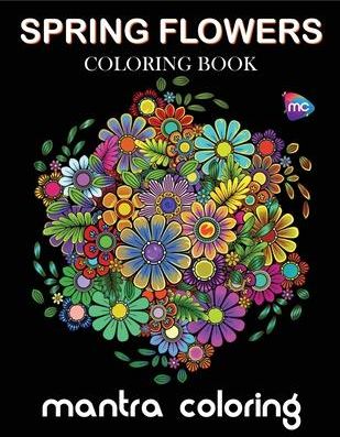 Spring Flowers Coloring Book (Mantra Coloring)