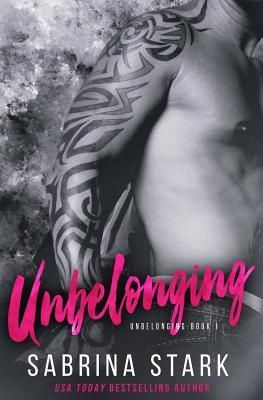 Unbelonging, a New Adult Romance Novel (Stark Sabrina)