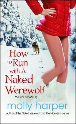 How To Run With A Naked Werewolf Harper Molly Literatura