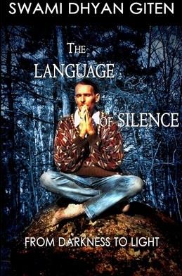 The Language of Silence (Giten Swami Dhyan)