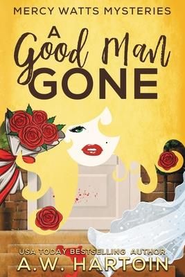 A Good Man Gone (Hartoin A. W.)