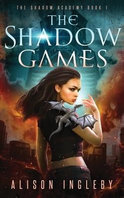 The Shadow Games (Ingleby Alison)