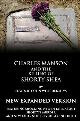 Charles Manson and the Killing of Shorty Shea (Colin Edwin)
