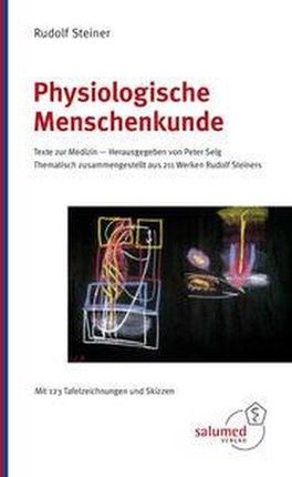 Physiologische Menschenkunde Rudolf Steiner