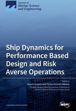 Ship Dynamics for Performance Based Design and Risk Averse Operations (Hirdaris Spyros)