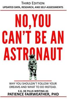 No, You Can't be an Astronaut (Fairweather Patience)