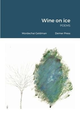 Wine on ice (Geldman Mordechai)
