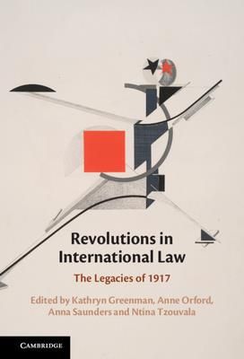 Revolutions in International Law (Greenman Kathryn)