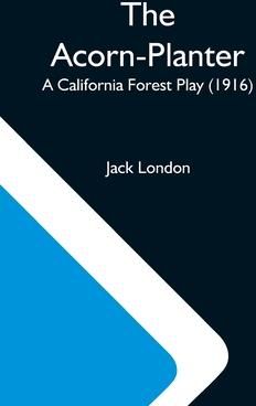 The Acorn-Planter; A California Forest Play  (London Jack)