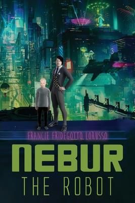 Nebur the Robot (Lorusso Francie Fridegotto)