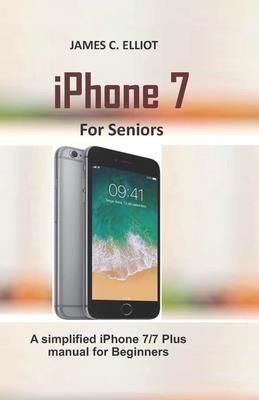 iPhone For Seniors (Elliot James C.)
