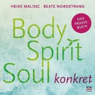 Body, Spirit, Soul konkret Malisic, Heike