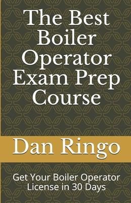 The Best Boiler Operator Exam Prep Course (Ringo Dan)