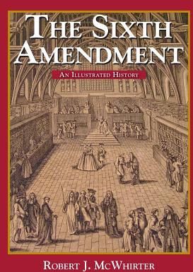 The Sixth Amendment (McWhirter Robert)