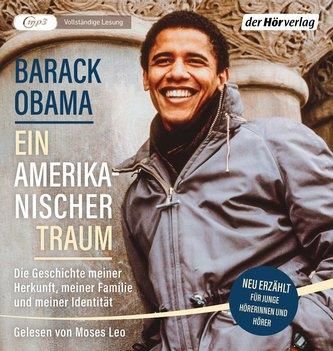 Ein amerikanischer Traum (Neu erzählt für junge Hörerinnen und Hörer) Barack Obama