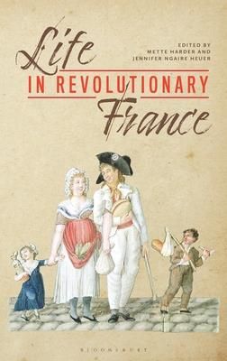Life in Revolutionary France (Harder Mette)