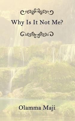 Why Is It Not Me? (Maji Olamma)