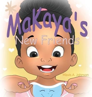 MaKaya's New Friends (Johnson Mavis)
