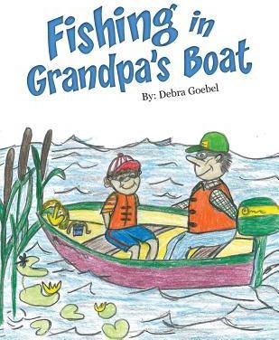 Fishing in Grandpa's Boat (Goebel Debra)