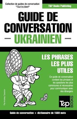 Guide de conversation Franais-Ukrainien et dictionnaire concis de 1500 mots (Taranov Andrey)