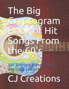 The Big Cryptogram Book of Hit Songs From the 60's (Creations Cj)