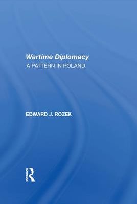 Allied Wartime Diplomacy (Rozek Edward J)