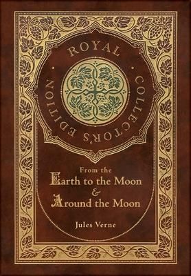 From the Earth to the Moon and Around the Moon  (Verne Jules)