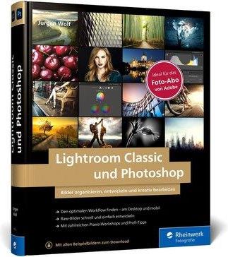 Lightroom Classic und Photoshop Wolf, Jürgen