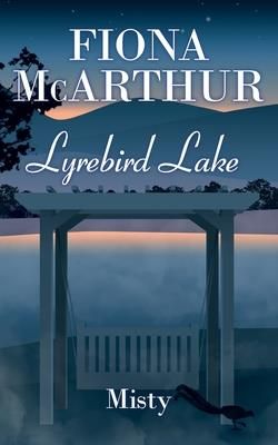 Misty Lyrebird Lake Book 2 (McArthur Fiona)