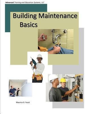 Building Maintenance Basics (Faust Maurice)