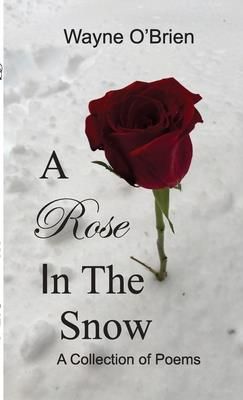 A Rose In The Snow (O'Brien Wayne)