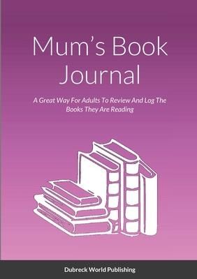 Mum's Book Journal (World Publishing Dubreck)