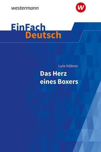 Lutz Hübner Das Herz Eines Boxers Das Herz eines Boxers. EinFach Deutsch Textausgaben Hübner, Lutz