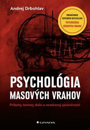 Psychológia masových vrahov Andrej Drbohlav