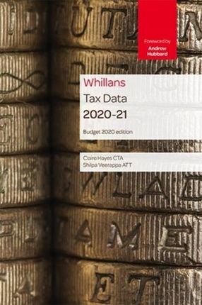 Tolley\'s Tax Data 2020-21 (Budget edition) Hayes, Anita; Henry, Claire; Holloway, Margaret; Smith, Tessa Lovatt; Sherwen, Eleanor; Lindsey, Katie