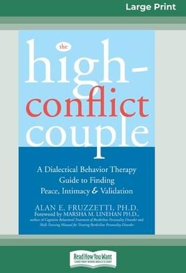 The High-Conflict Couple: A Dialectical Behavior Therapy Guide to Finding  Peace, Intimacy, and Validation