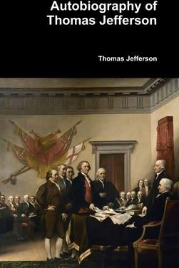 Autobiography of Thomas Jefferson (Jefferson Thomas)