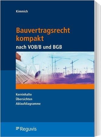 Bauvertragsrecht Kompakt Nach VOB/B Und BGB Kimmich, Bernd - Literatura ...