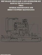 MEP 804A/B And 814A/B 15 KW Generator Set Manual TM 9-6115-643-24 PMCS ...