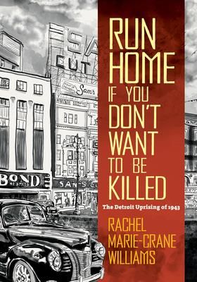 Run Home If You Don't Want to Be Killed (Williams Rachel Marie-Crane)
