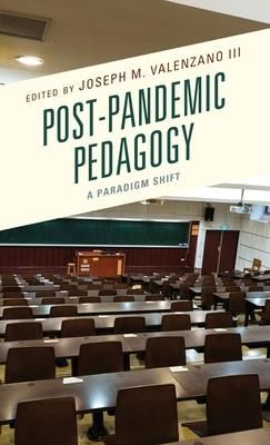 Post-Pandemic Pedagogy (Valenzano Joseph M. III)