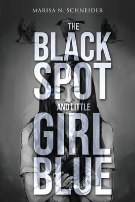 The Black Spot and Little Girl Blue (Schneider Marisa)