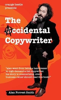 The Accidental Copywriter (Forrest Smith Alan)