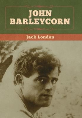 John Barleycorn (London Jack)