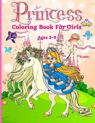 Princess Coloring Book for Girls ages 3-9 (Foblood Olsson) - Literatura ...