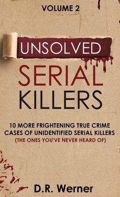 Unsolved Serial Killers (Werner D. R.)