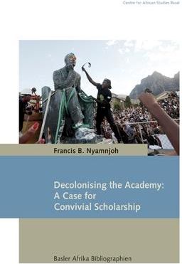 Decolonising The Academy (Nyamnjoh Francis B.) - Literatura ...