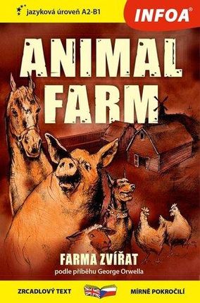 Farma zvířat / Animal farm - Zrcadlová četba (A2-B1) George Orwell